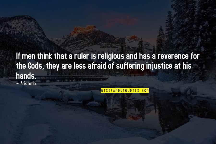 Ruler Quotes By Aristotle.: If men think that a ruler is religious