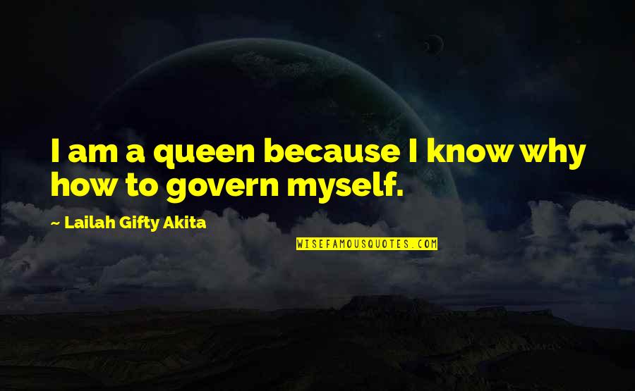 Rules To Life Quotes By Lailah Gifty Akita: I am a queen because I know why