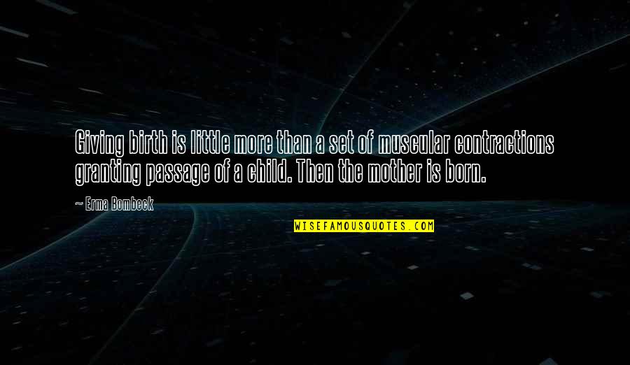Rumbleseat Quotes By Erma Bombeck: Giving birth is little more than a set Rumbleseat Quotes By Erma Bombeck: Giving birth is little more than a set