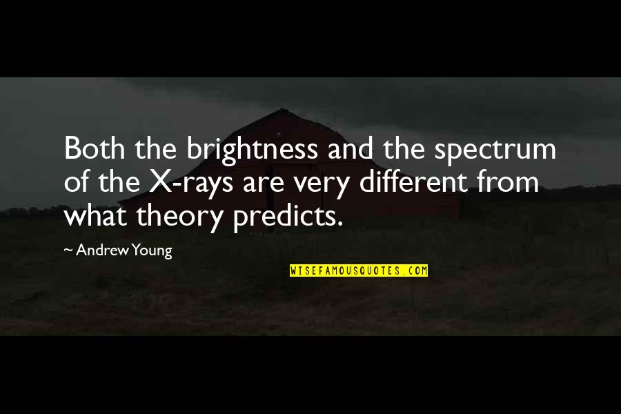 Rumbling Hearts Quotes By Andrew Young: Both the brightness and the spectrum of the