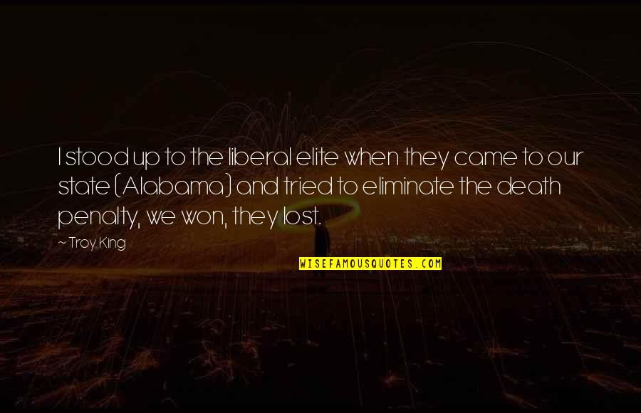 Rumelia Wikipedia Quotes By Troy King: I stood up to the liberal elite when Rumelia Wikipedia Quotes By Troy King: I stood up to the liberal elite when