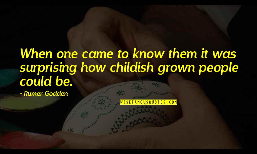 Rumer Godden Quotes By Rumer Godden: When one came to know them it was