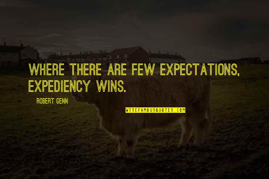 Rumi Biography Quotes By Robert Genn: Where there are few expectations, expediency wins. Rumi Biography Quotes By Robert Genn: Where there are few expectations, expediency wins.
