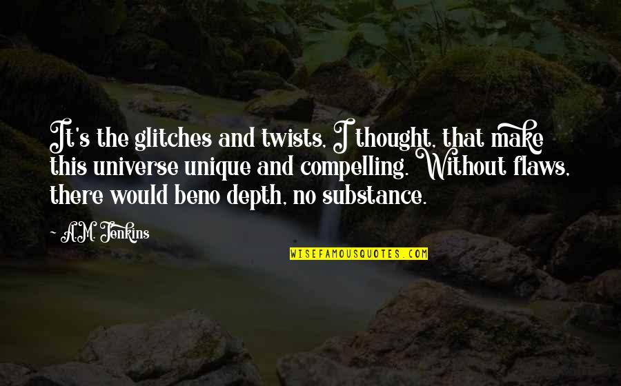 Rumi English Quotes By A.M. Jenkins: It's the glitches and twists, I thought, that