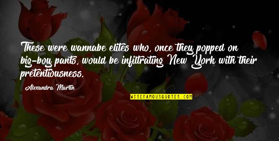 Rumi Lotus Quotes By Alexandra Martin: These were wannabe elites who, once they popped Rumi Lotus Quotes By Alexandra Martin: These were wannabe elites who, once they popped