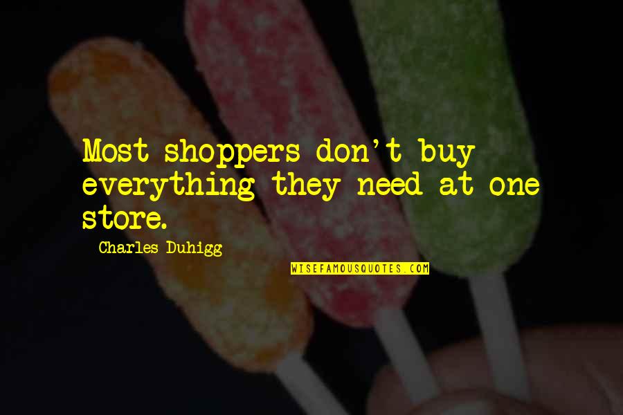 Ruminations In A Sentence Quotes By Charles Duhigg: Most shoppers don't buy everything they need at