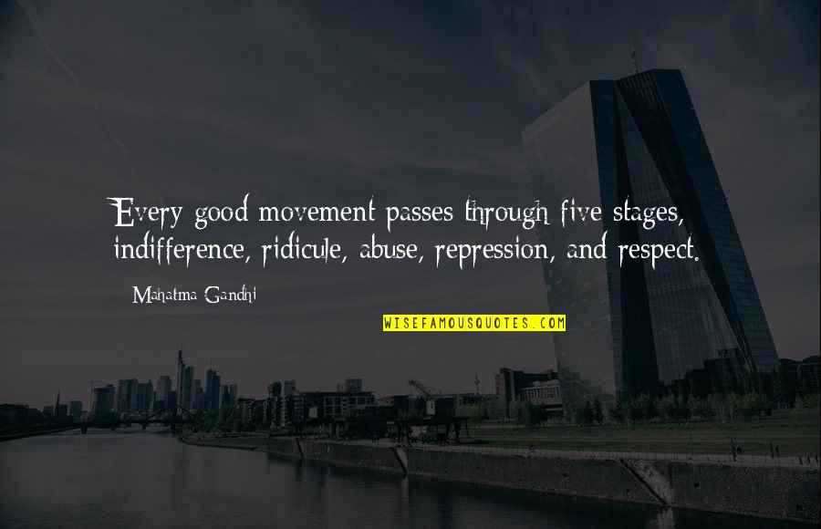 Rumors And Haters Quotes By Mahatma Gandhi: Every good movement passes through five stages, indifference,