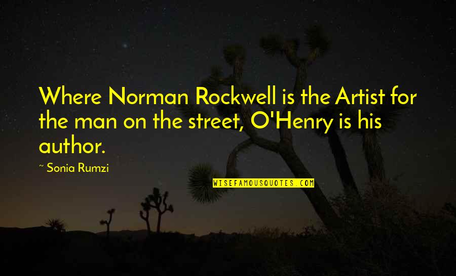 Rumzi Quotes By Sonia Rumzi: Where Norman Rockwell is the Artist for the Rumzi Quotes By Sonia Rumzi: Where Norman Rockwell is the Artist for the