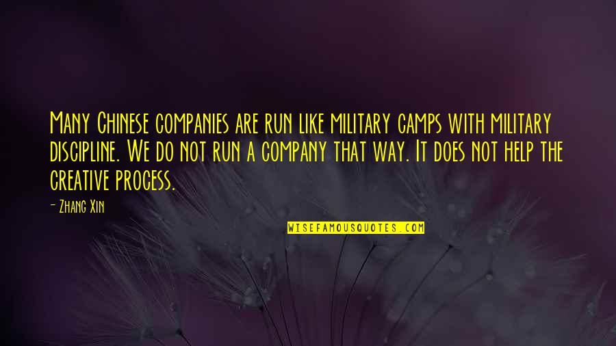 Run A Way Quotes By Zhang Xin: Many Chinese companies are run like military camps