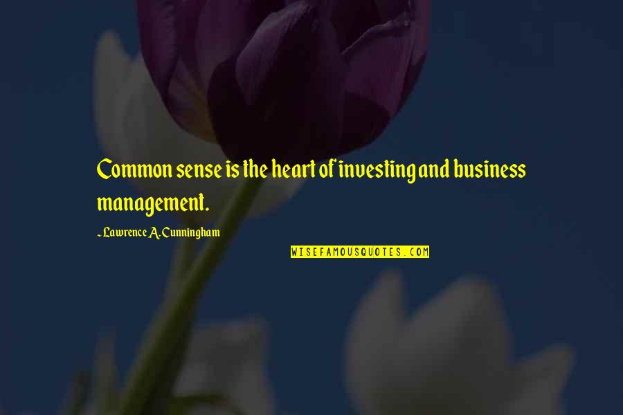 Run Out Of Tears Quotes By Lawrence A. Cunningham: Common sense is the heart of investing and