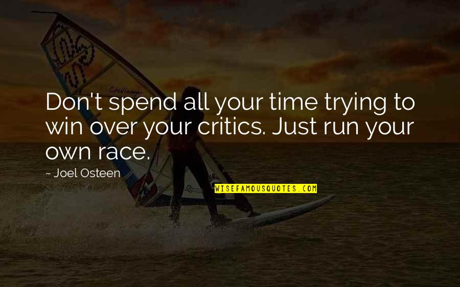 Run Your Own Race Quotes By Joel Osteen: Don't spend all your time trying to win