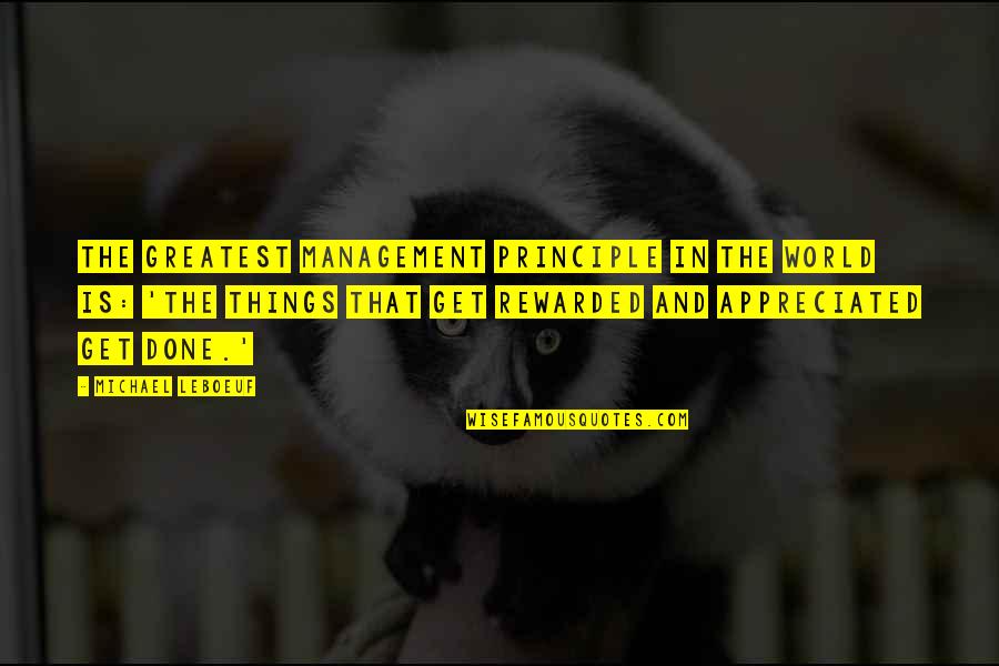 Runaway Bunny Book Quotes By Michael LeBoeuf: The greatest management principle in the world is: