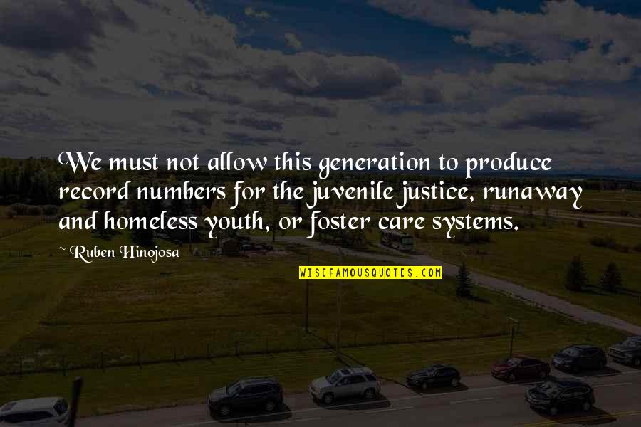 Runaway Quotes By Ruben Hinojosa: We must not allow this generation to produce