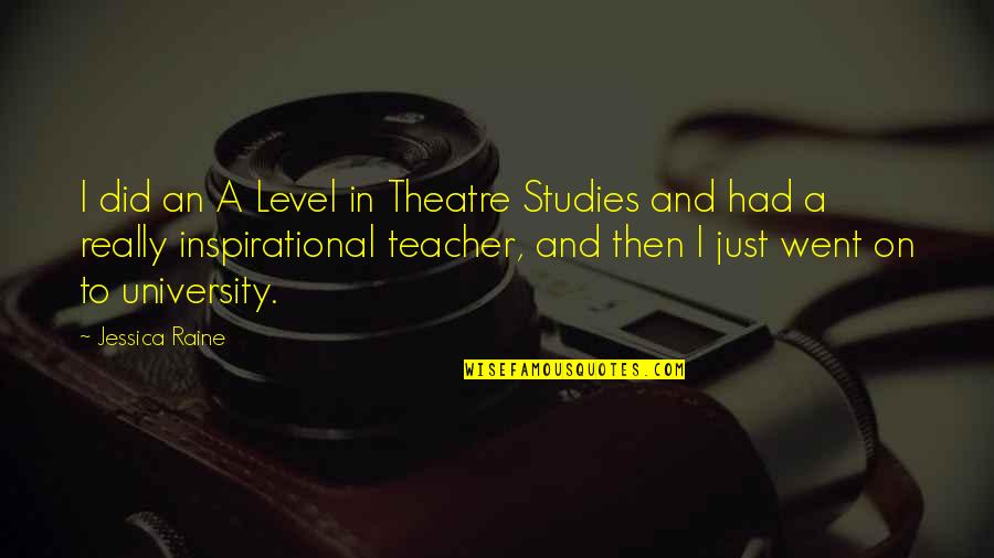 Runaways Cherry Quotes By Jessica Raine: I did an A Level in Theatre Studies