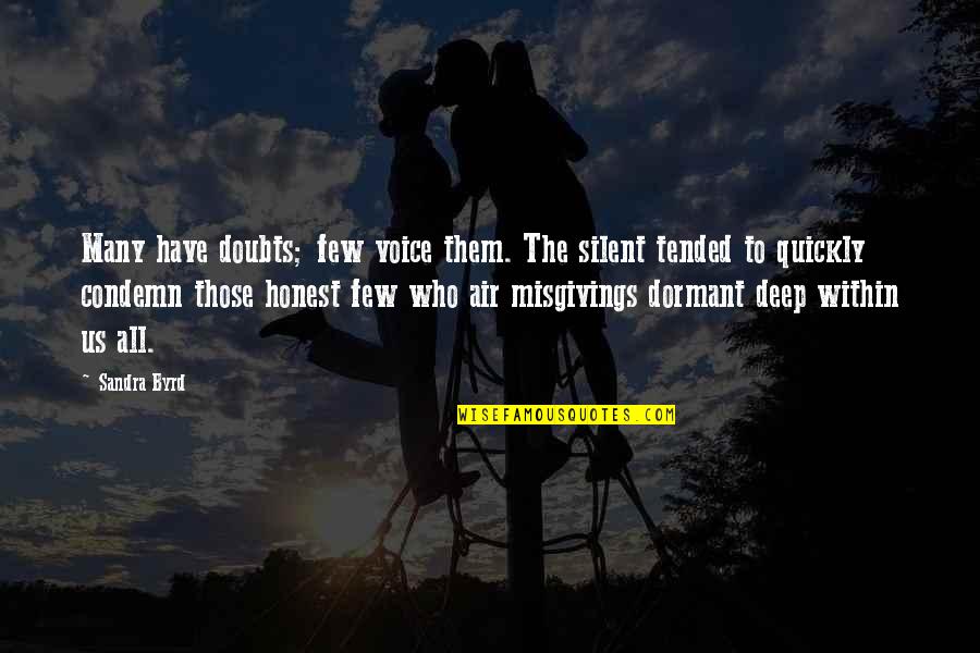 Rundown Synonym Quotes By Sandra Byrd: Many have doubts; few voice them. The silent Rundown Synonym Quotes By Sandra Byrd: Many have doubts; few voice them. The silent
