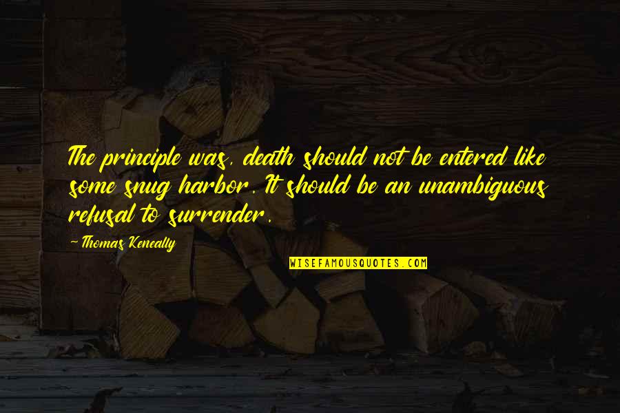 Rundquist Panda Quotes By Thomas Keneally: The principle was, death should not be entered