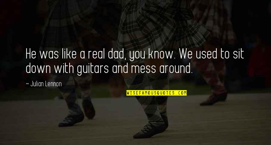 Runhopi Quotes By Julian Lennon: He was like a real dad, you know.