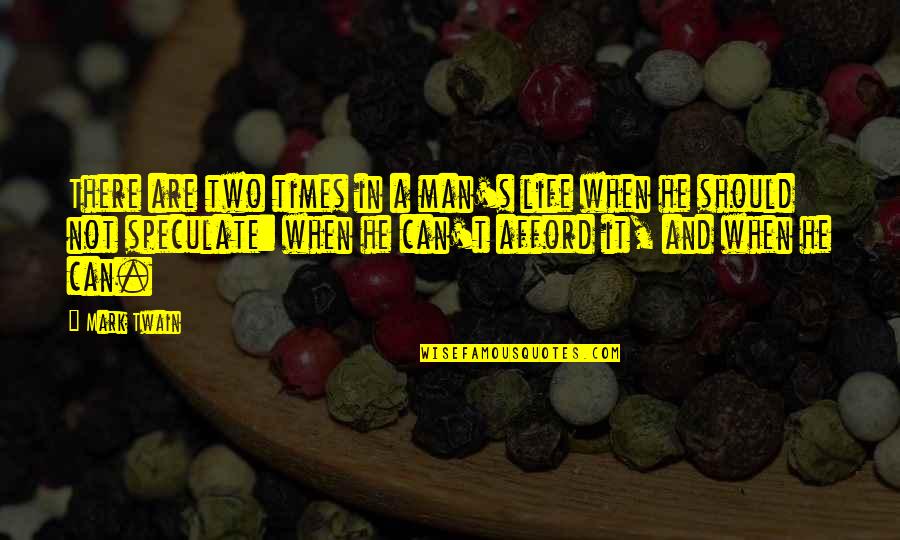 Runia Photography Quotes By Mark Twain: There are two times in a man's life Runia Photography Quotes By Mark Twain: There are two times in a man's life