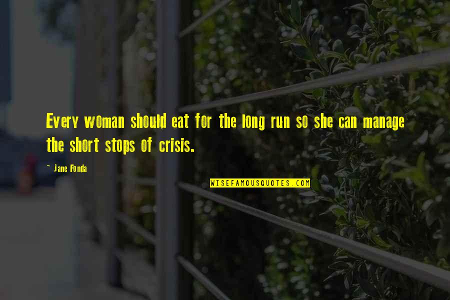 Running For Quotes By Jane Fonda: Every woman should eat for the long run