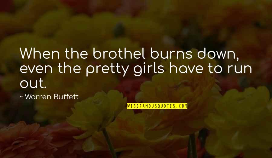 Running Girl Quotes By Warren Buffett: When the brothel burns down, even the pretty