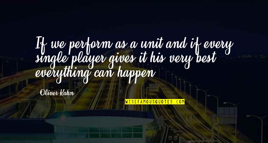 Running T Shirt Quotes By Oliver Kahn: If we perform as a unit and if Running T Shirt Quotes By Oliver Kahn: If we perform as a unit and if