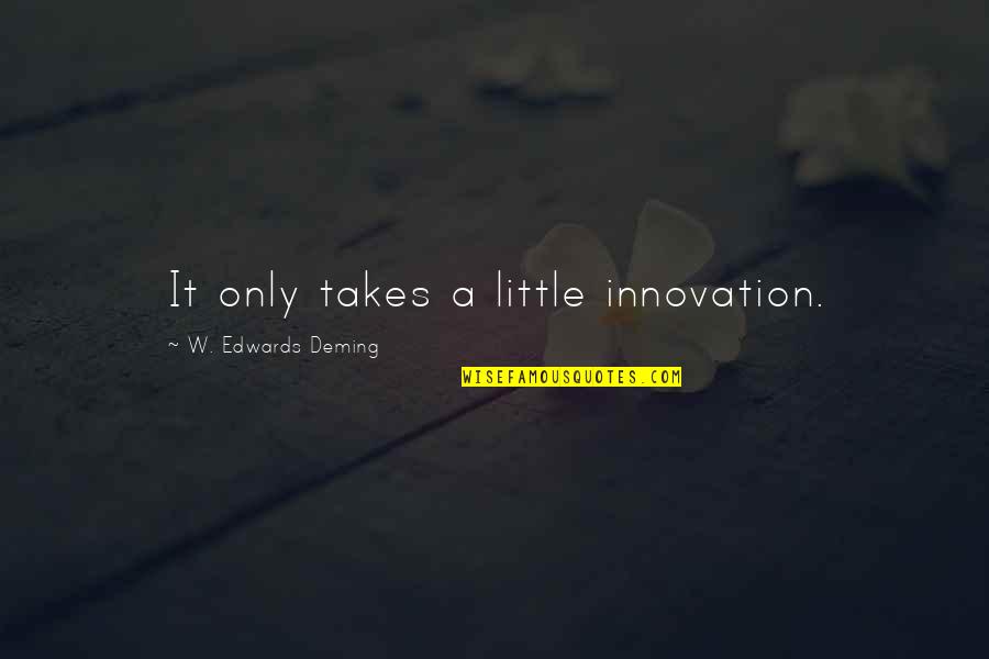 Running T Shirt Quotes By W. Edwards Deming: It only takes a little innovation. Running T Shirt Quotes By W. Edwards Deming: It only takes a little innovation.