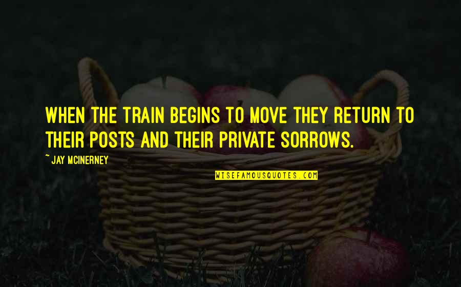 Running Towards Something Quotes By Jay McInerney: When the train begins to move they return