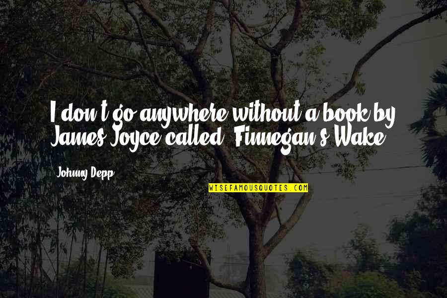 Running Training Quotes By Johnny Depp: I don't go anywhere without a book by