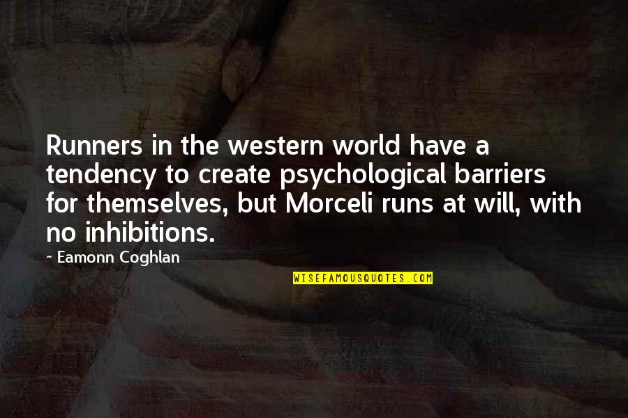 Runs The World Quotes By Eamonn Coghlan: Runners in the western world have a tendency Runs The World Quotes By Eamonn Coghlan: Runners in the western world have a tendency