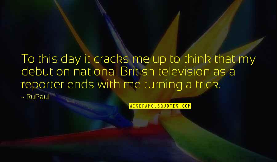 Rupaul's Quotes By RuPaul: To this day it cracks me up to Rupaul's Quotes By RuPaul: To this day it cracks me up to