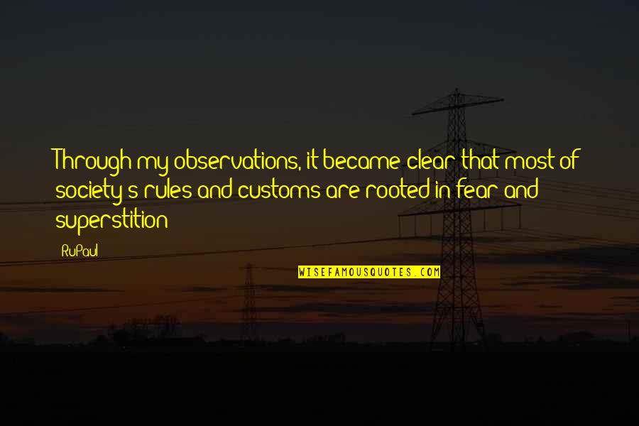 Rupaul's Quotes By RuPaul: Through my observations, it became clear that most Rupaul's Quotes By RuPaul: Through my observations, it became clear that most