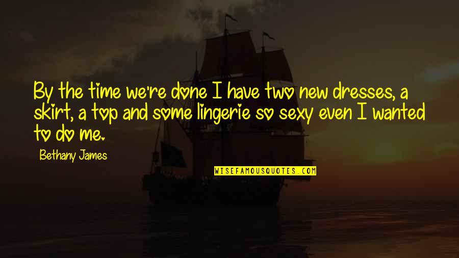 Ruprecht Irish Beef Quotes By Bethany James: By the time we're done I have two Ruprecht Irish Beef Quotes By Bethany James: By the time we're done I have two