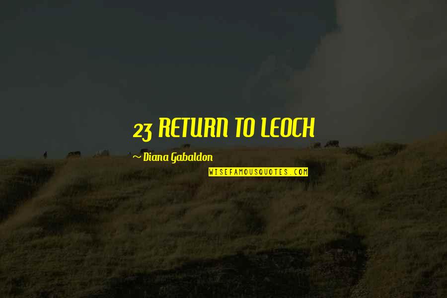Rural India Development Quotes By Diana Gabaldon: 23 RETURN TO LEOCH