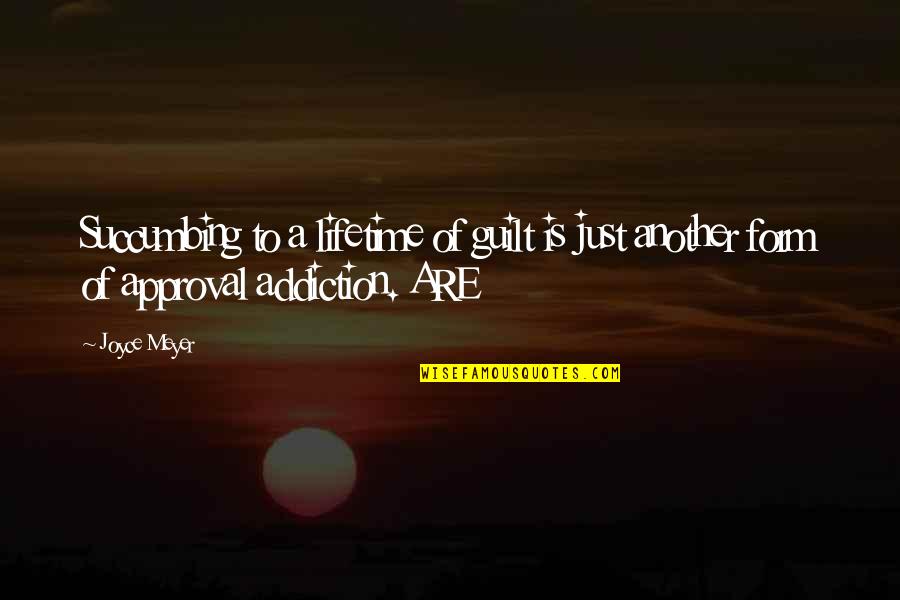 Rusby Patent Quotes By Joyce Meyer: Succumbing to a lifetime of guilt is just