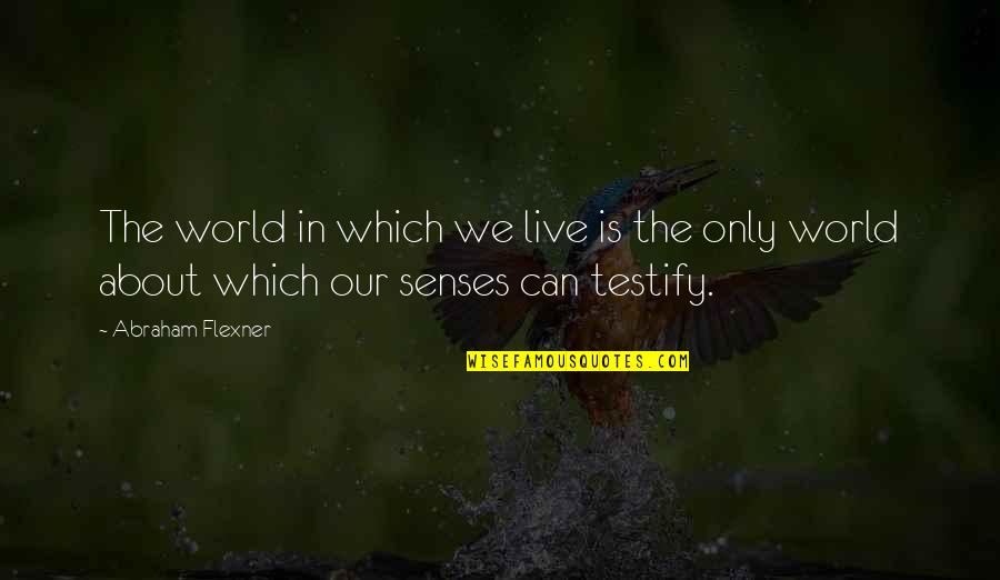 Rush Limbaugh Donovan Mcnabb Quotes By Abraham Flexner: The world in which we live is the