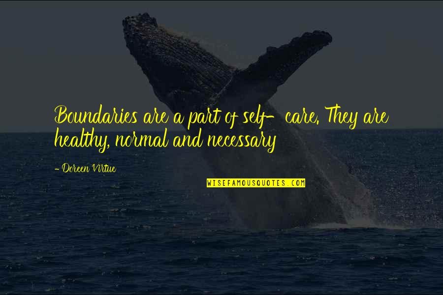Ruslanova Lidia Quotes By Doreen Virtue: Boundaries are a part of self-care. They are