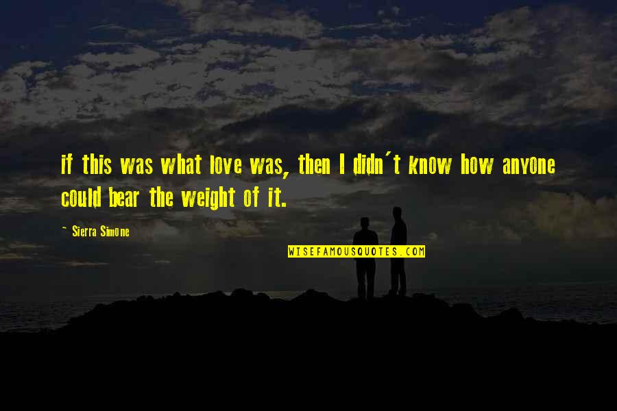 Ruslanova Lidia Quotes By Sierra Simone: if this was what love was, then I