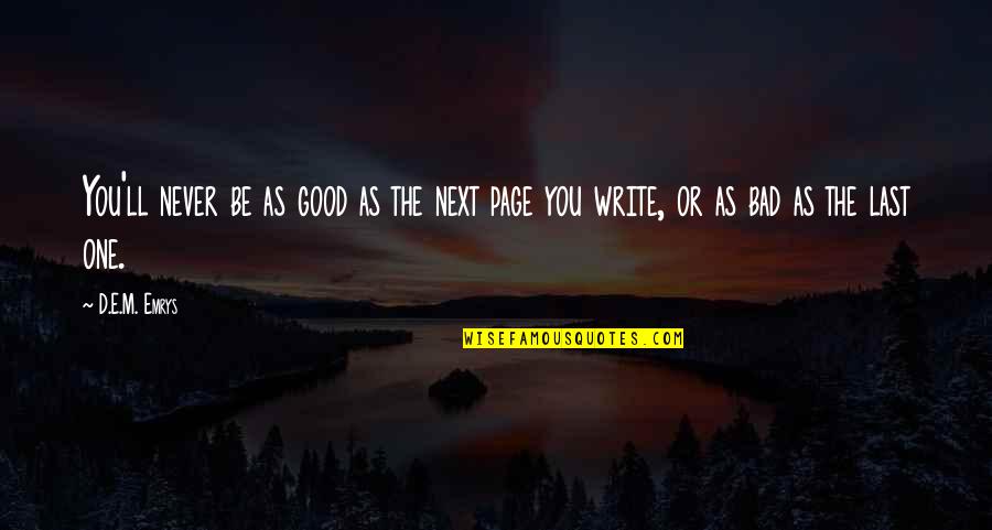 Rusovsky Quotes By D.E.M. Emrys: You'll never be as good as the next