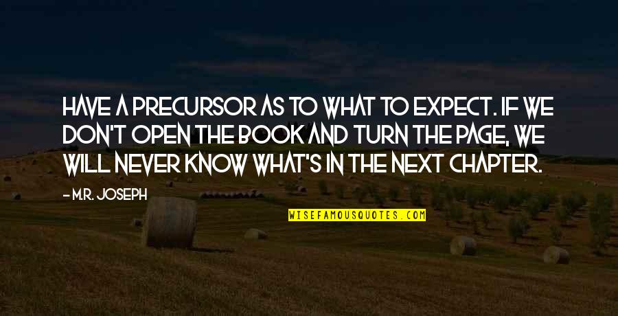 Russell Peter Quotes By M.R. Joseph: have a precursor as to what to expect.