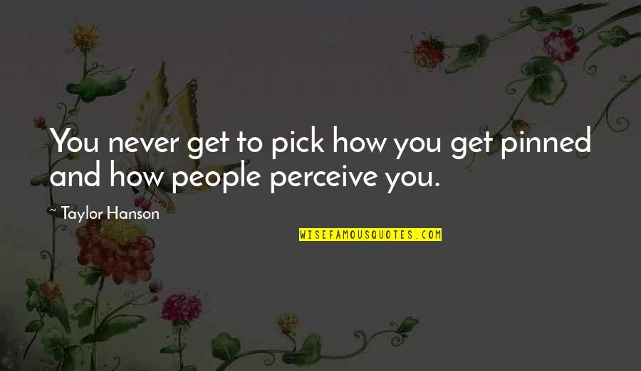 Russell Peters Comedian Quotes By Taylor Hanson: You never get to pick how you get