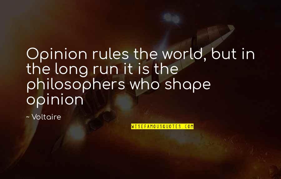 Russell Ziskey Quotes By Voltaire: Opinion rules the world, but in the long