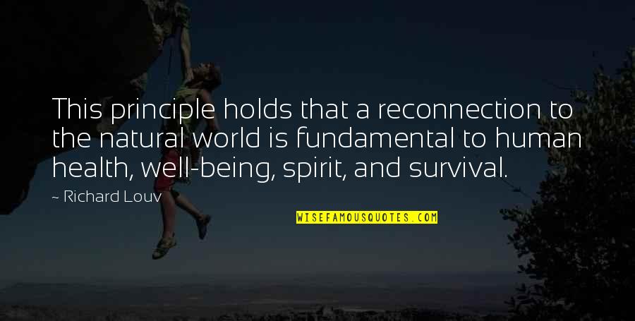 Russert Quotes By Richard Louv: This principle holds that a reconnection to the
