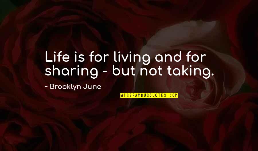 Russet Quotes By Brooklyn June: Life is for living and for sharing - Russet Quotes By Brooklyn June: Life is for living and for sharing -