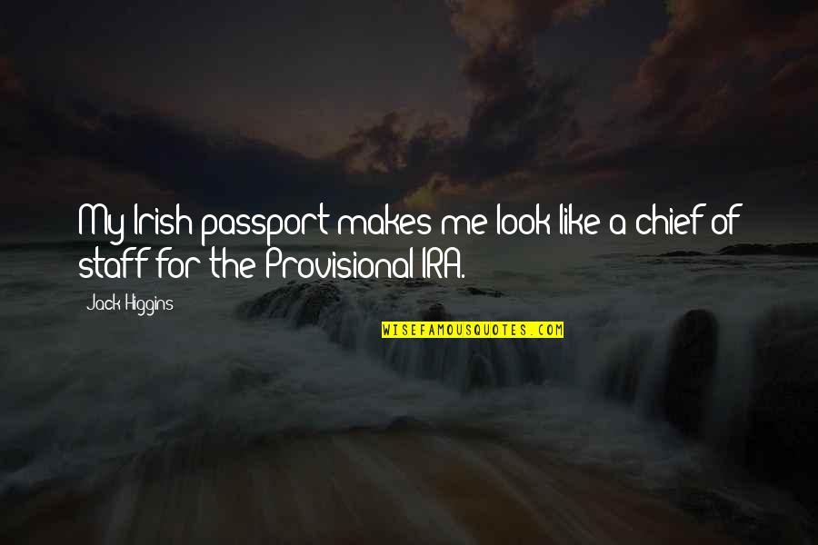 Russian Badger Quotes By Jack Higgins: My Irish passport makes me look like a