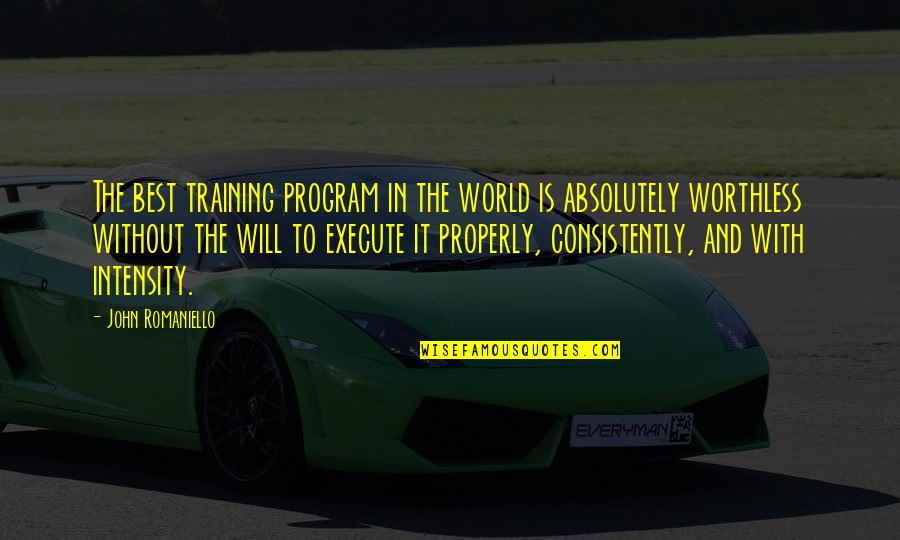 Russo Philosopher Quotes By John Romaniello: The best training program in the world is