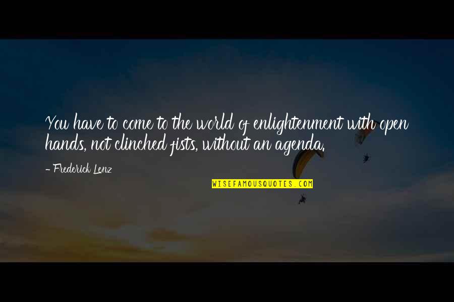 Rustigians Quotes By Frederick Lenz: You have to come to the world of