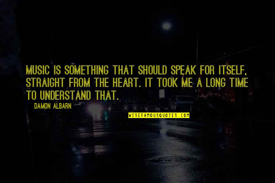 Ruszczyk Baltimore Quotes By Damon Albarn: Music is something that should speak for itself, Ruszczyk Baltimore Quotes By Damon Albarn: Music is something that should speak for itself,