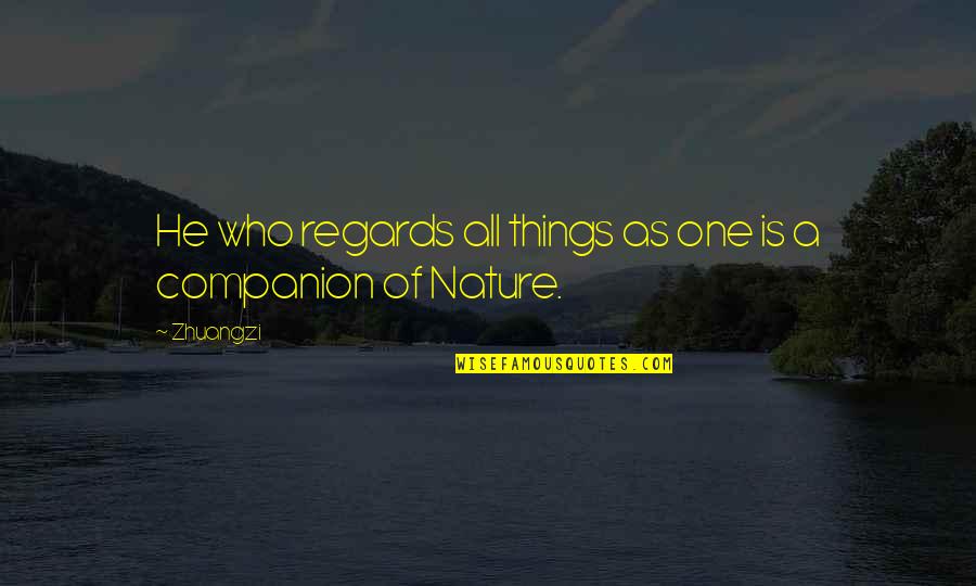 Ruth Orkin Quotes By Zhuangzi: He who regards all things as one is