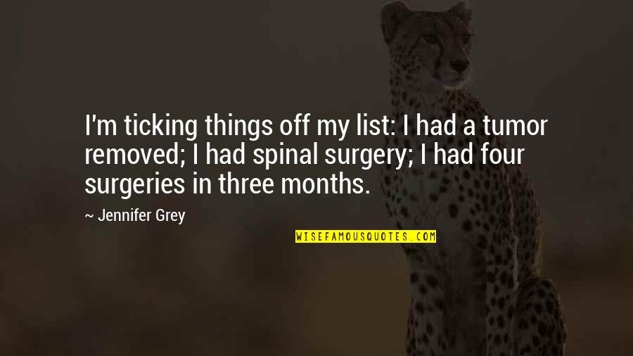 Ruthenium Red Quotes By Jennifer Grey: I'm ticking things off my list: I had