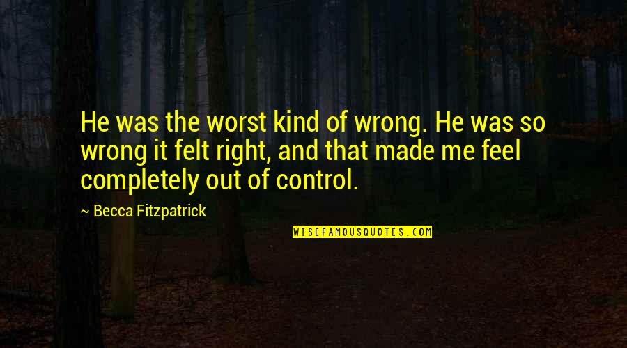 Ruttkay Keeshond Quotes By Becca Fitzpatrick: He was the worst kind of wrong. He Ruttkay Keeshond Quotes By Becca Fitzpatrick: He was the worst kind of wrong. He